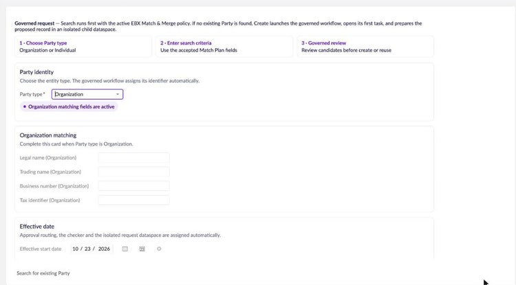 EBX governed request form: choose party type, enter search criteria and review candidates before creating or reusing a party.
